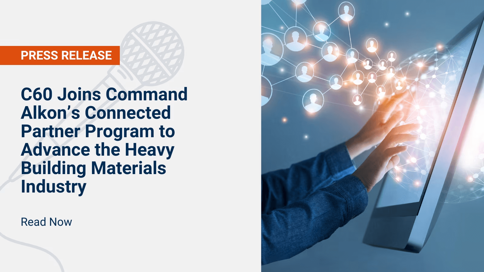 C60 Joins Command Alkon’s Connected Partner Program to Advance the Heavy Building Materials Industry