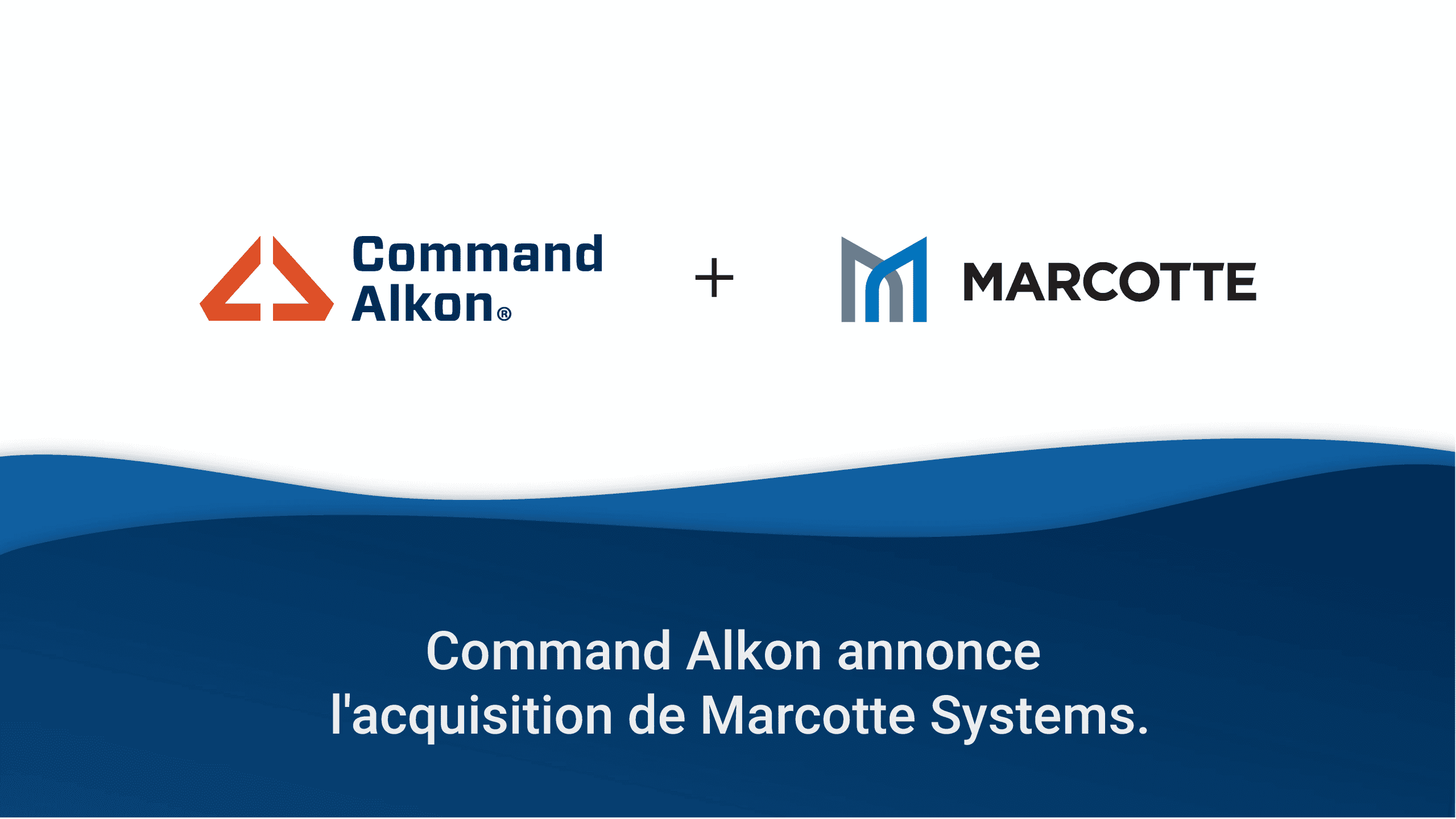 Command Alkon annonce l'acquisition de Marcotte Systems