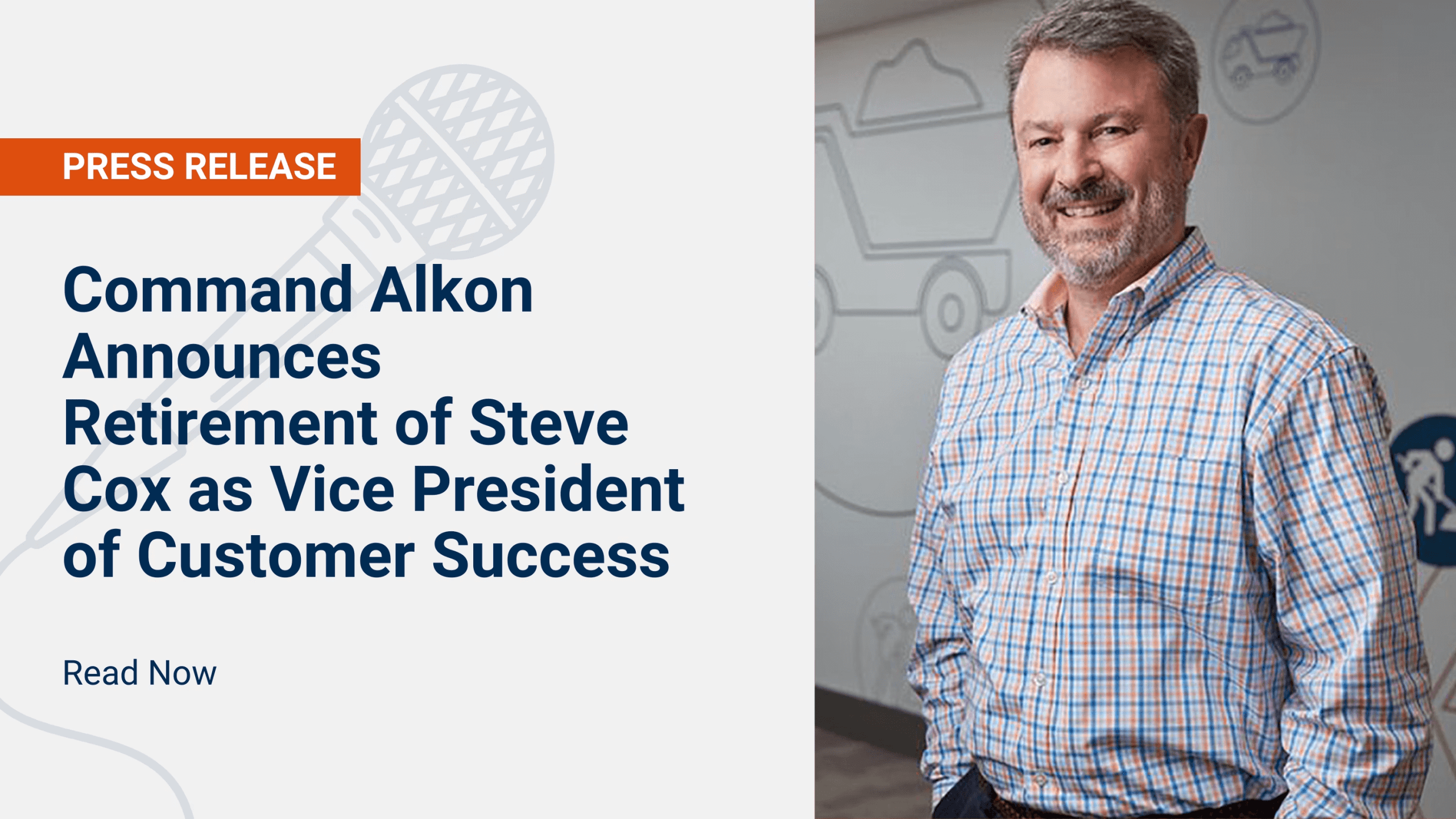 Command Alkon Announces Retirement of Steve Cox as Vice President of Customer Success