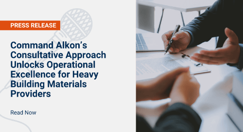 Command Alkon’s Consultative Approach Unlocks Operational Excellence for Heavy Building Materials Providers